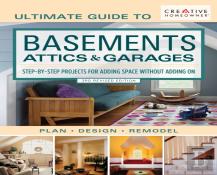 Ultimate Guide To Basements, Attics & Garages, 3rd Revised Edition