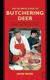 Ultimate Guide To Butchering Deer