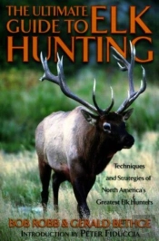 Ultimate Guide To Elk Hunting