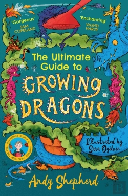 Bertrand.pt - Ultimate Guide To Growing Dragons (The Boy Who Grew Dragons 6)