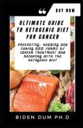 Ultimate Guide To Ketogenic Diet For Cancer