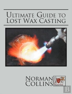 Bertrand.pt - Ultimate Guide To Lost Wax Casting