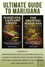 Ultimate Guide To Marijuana