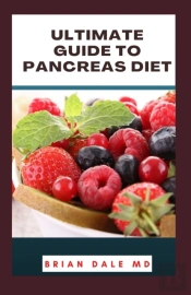 Ultimate Guide To Pancreas Diet