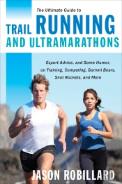 Ultimate Guide To Trail Running And Ultramarathons