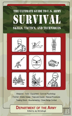 Bertrand.pt - Ultimate Guide To U.S. Army Survival Skills, Tactics, And Techniques