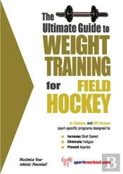 Ultimate Guide To Weight Training For Field Hockey