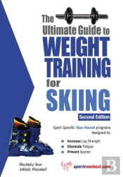 Ultimate Guide To Weight Training For Skiing