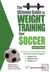 Ultimate Guide To Weight Training For Soccer