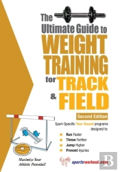Ultimate Guide To Weight Training For Track And Field
