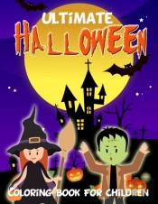 Ultimate Halloween Coloring Book For Chi