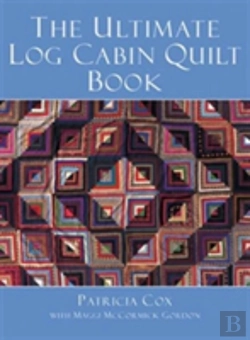Bertrand.pt - Ultimate Log Cabin Quilt Book