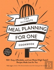 Ultimate Meal Planning For One Cookbook