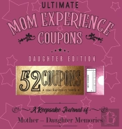 Ultimate Mom Experience Coupons - Daughter Edition