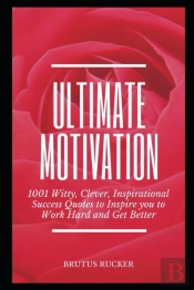 Ultimate Motivation