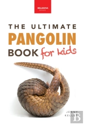 Ultimate Pangolin Book For Kids