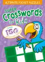 Ultimate Pocket Puzzles: Super Crosswords For Kids
