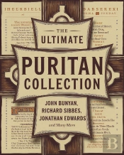 Ultimate Puritan Collection: Including The Excellency Of Christ, The Bruised Reed, The Method Of Grace, The Holy War & Many More (Grapevine Press)