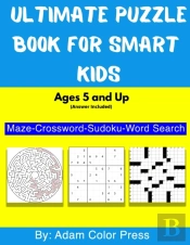 Ultimate Puzzle Book For Smart Kids Ages 5 And Up (Answer Included)