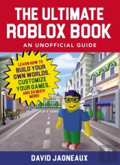 Ultimate Roblox Book: An Unofficial Guide