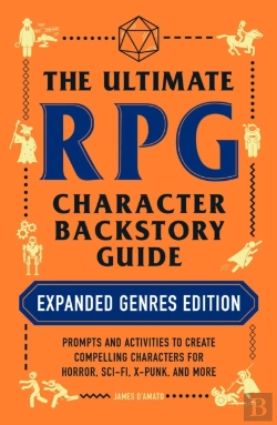 Bertrand.pt - Ultimate Rpg Character Backstory Guide: Expanded Genres Edition