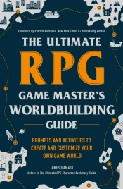 Ultimate Rpg Game Master'S Worldbuilding Guide