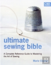 Ultimate Sewing Bible