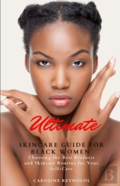 Ultimate Skincare Guide For Black Women