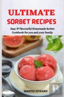 Ultimate Sorbet Recipes