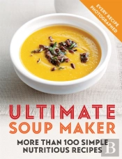Ultimate Soup Maker