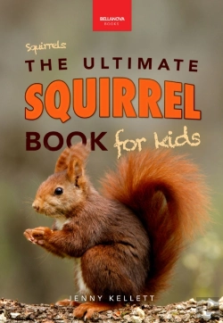 Bertrand.pt - Ultimate Squirrel Book For Kids
