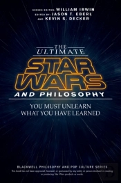 Ultimate Star Wars And Philosophy
