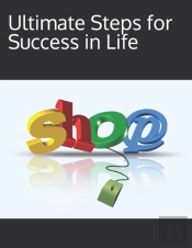 Ultimate Steps For Success In Life