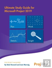 Ultimate Study Guide For Microsoft Project 2019