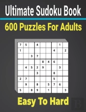 Ultimate Sudoku Puzzles Book 600 Puzzles Easy To Hard For Adults