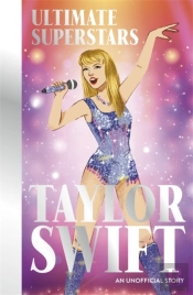 Ultimate Superstars: Taylor Swift