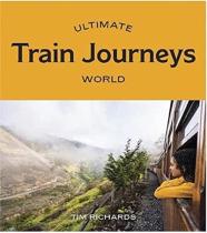 Ultimate Train Journeys: World