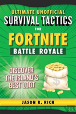 Bertrand.pt - Ultimate Unofficial Survival Tactics For Fortnite Battle Royale: Discover The