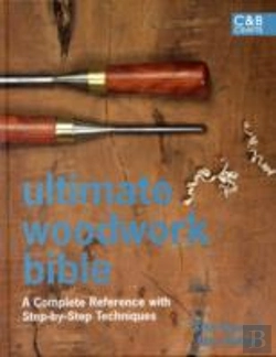 Bertrand.pt - Ultimate Woodwork Bible