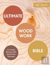 Ultimate Woodwork Bible