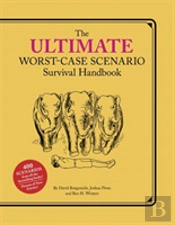 Ultimate Worst-Case Scenario Survival Handbook