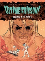 Ultime Frisson ! Tome 2 : Momie Sur Mars