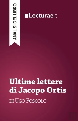 Bertrand.pt - Ultime Lettere Di Jacopo Ortis - Ugo Foscolo (Analisi Del Libro)