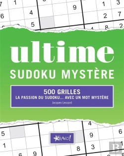 Bertrand.pt - Ultime Sudoku Mystère ; 500 Grilles ; La Passion Du Sudoku... Avec Un Mot Mystère