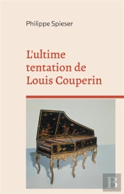 Ultime Tentation De Louis Couperin