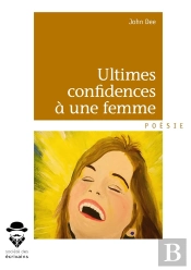 Ultimes Confidences À Une Femme