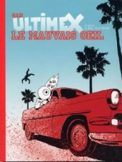 Ultimex Et Steve ; Le Mauvais Oeil
