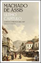 Último Capítulo – Contos Completos 1884-1907