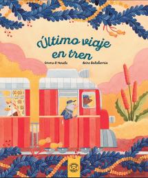 Ultimo Viaje En Tren