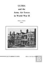 Ultra And The Amy Air Forces In World War Ii